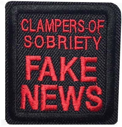 3 inch Clampers of Sobriety Fake News Patch