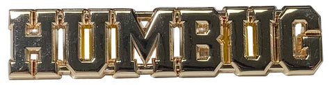 HUMBUG 3 IN GOLD PIN